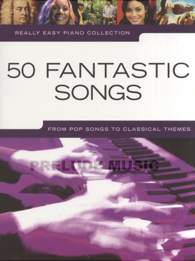 REALLY EASY PIANO: 50 FANTASTIC SONGS