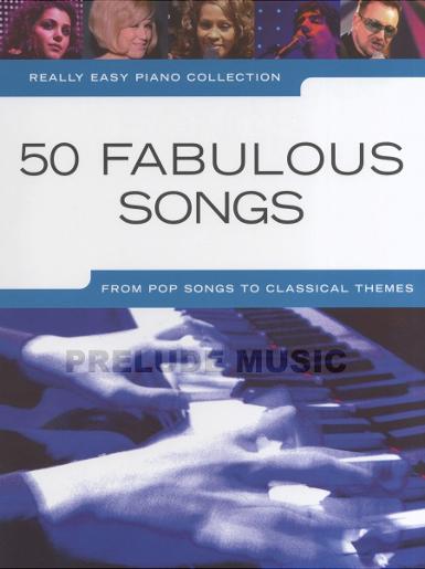 REALLY EASY PIANO COLLECTION: 50 FABULOUS SONGS